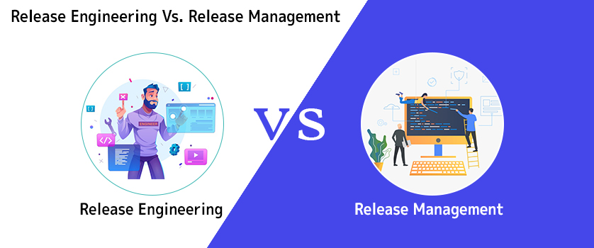 Release Engineeing vs. Release Management
